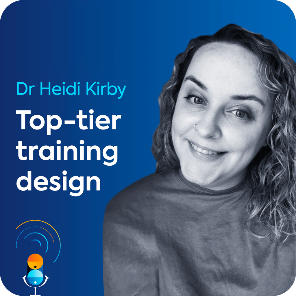Heidy Kirby sits on a blue background, along with the name of the podcast episode "Hitting the mark: How to create top-tier training".